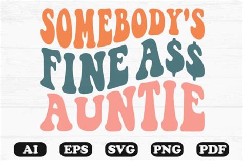 Somebody S Fine Auntie Retro Wavy Svg Graphic By Hosneara