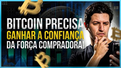 Bitcoin precisa ganhar a confiança da força compradora YouTube