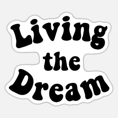 Dreams Clipart Living The Dream Living The Dream Clipart HD Png