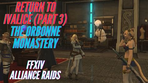 Ffxiv Return To Ivalice Part 3 The Orbonne Monastery