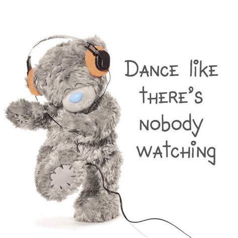 A Teddy Bear With Headphones On And The Words Dance Like Theres Nobody