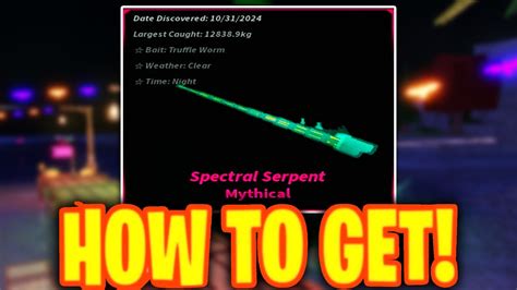 Fastest Way To Get Spectral Serpent In Fisch Tips Tricks Youtube