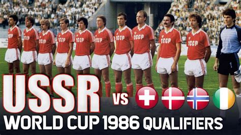 SOVIET UNION World Cup 1986 Qualification All Matches Highlights Road