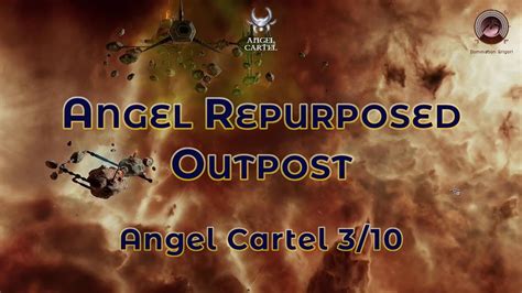 Angel Repurposed Outpost Eve Online Exploration Guide Youtube