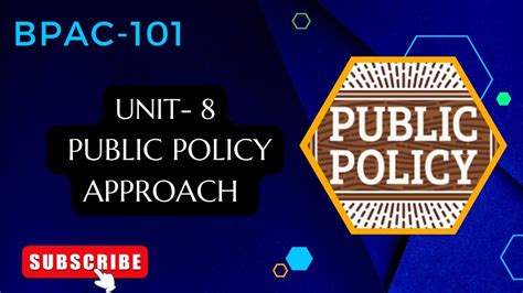 Bpac 101 Unit 8 Public Policy Approach Politicalscience