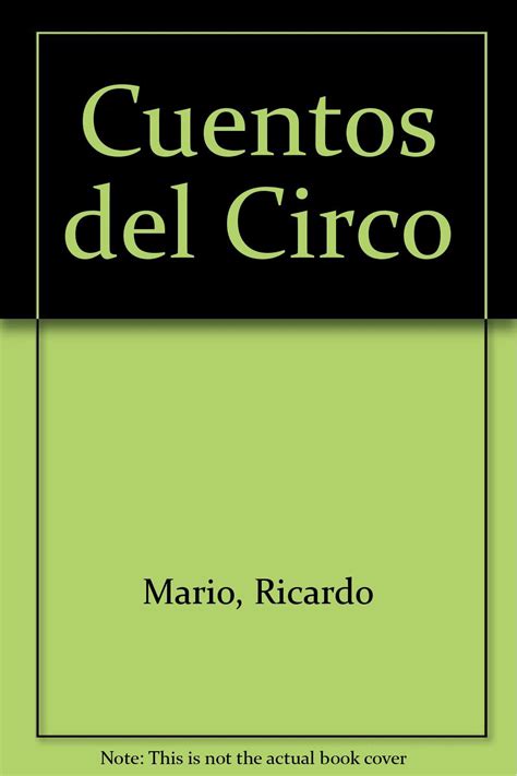 Cuentos Del Circo Spanish Edition 9789505815395 Mario