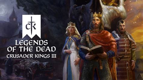 Ep Crusader Kings Iii Legends Of The