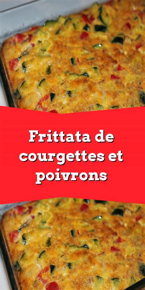 Frittata De Courgettes Et Poivrons Frittata Courgette Recette