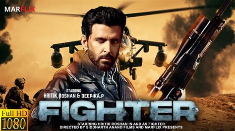 Fighter Full Movie Hd Facts K Hrithik Roshan Siddharth Anand