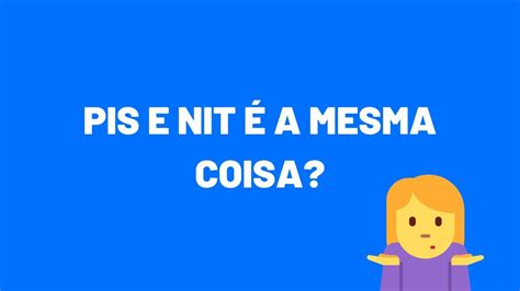 NIT e PIS é a mesma coisa YouTube