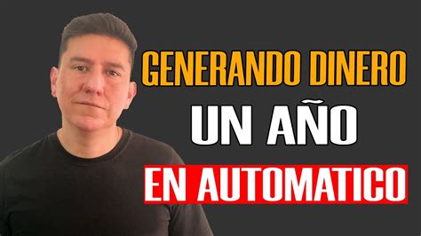 Un A O Generando Dinero En Automatico Resultados Youtube