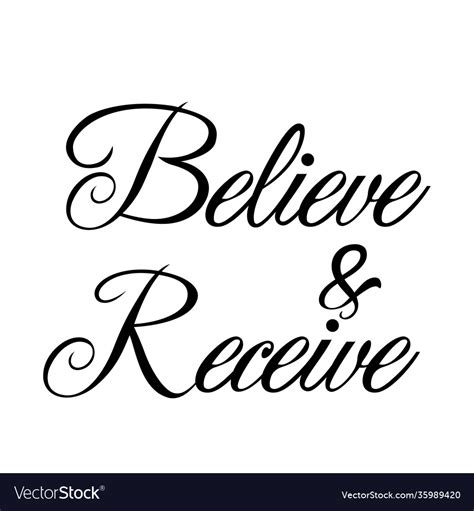 Christian Calligraphy Believe And Receive Vector Image