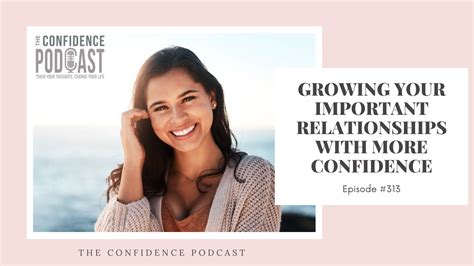 313 Growing Your Important Relationships With More Confidence Trish