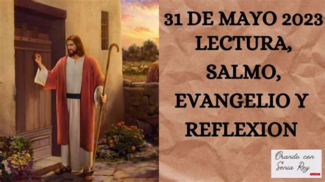 De Mayo Lectura Salmo Evangelio Y Reflexi N De La Misa