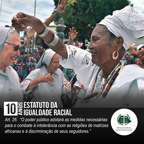 Estatuto Da Igualdade Racial Completa Anos Defensoria P Blica Do