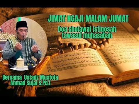 JIMAT NGAJI MALAM JUMAT Doa Sholawat Istiqosah Tawasul Muhasabah