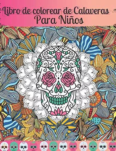 Libro De Colorear De Calaveras Para Ninos Dia De Los Muerto Meses