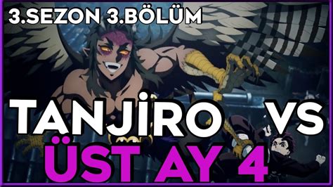 TANJİRO VS ÜST AY 4 İBLİS Demon Slayer 3 Sezon 3 Bölüm İncelemesi