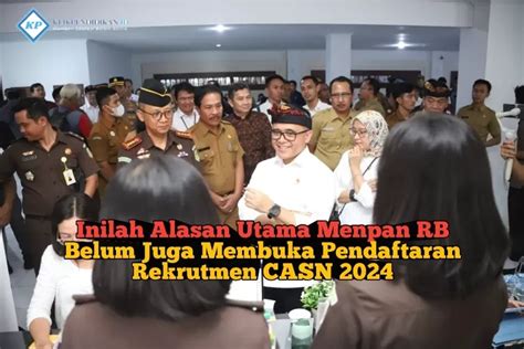 Rekrutmen Casn Belum Dapat Dilaksanakan Menpan Rb Ungkap Alasan