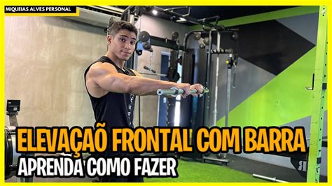 ELEVAÇÃO FRONTAL BARRA O JEITO CERTO DE FAZER YouTube