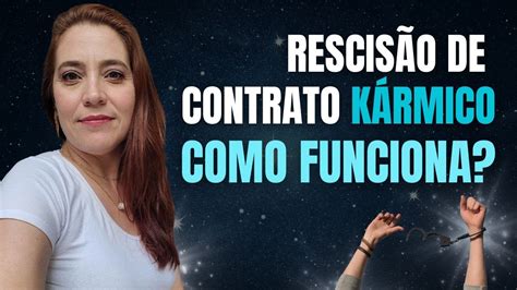 As 22 Cláusulas Da Rescisão De Contrato KÁrmico Com Denize Colaneri Youtube