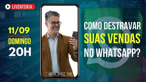 COMO DESTRAVAR SUAS VENDAS NO WHATSAPP YouTube