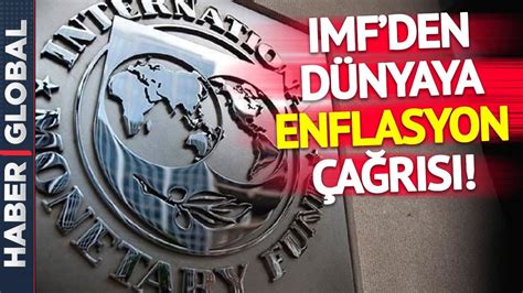 Imf Den T Rkiye Dahil T M Merkez Bankalar Na Enflasyon A R S Youtube