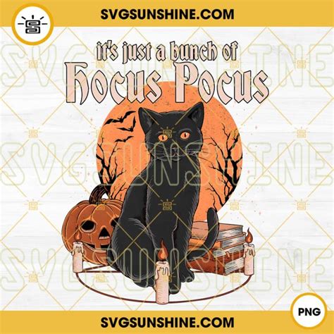 Hocus Pocus Black Cat Png It S Just A Bunch Of Hocus Pocus Png Digital File