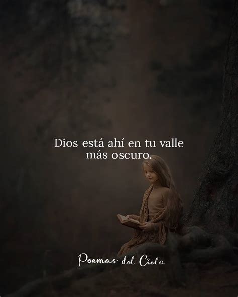 Dios Est Ah En Tu Valle M S Oscuro Frases