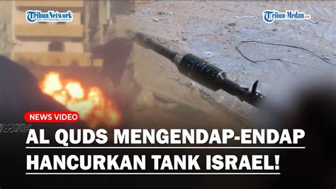 PERTEMPURAN JARAK DEKAT Al Quds Vs Israel Tank Canggih Zionis