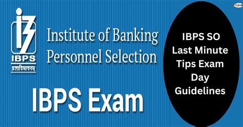 Ibps So Important Last Minute Preparation Tips Exam Day Guidelines