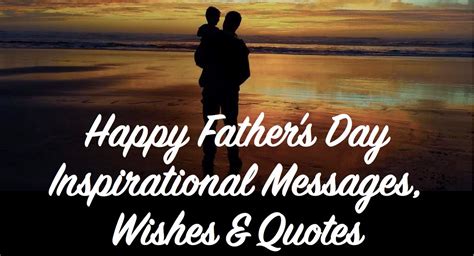 50 Happy Fathers Day Inspirational Wishes Quotes And Messages 2023