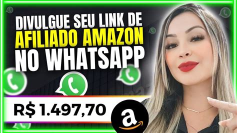 AFILIADO AMAZON Como Divulgar Link De Afiliado Amazon No Whatsapp Do