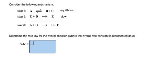Solved Consider the following mechanism. Determine the rate | Chegg.com 