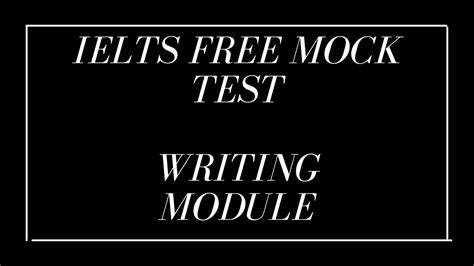 Free Ielts Online Mock Test Writing Module For Both Gt And