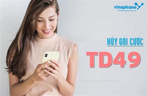 Huỷ gói TD49 Vinaphone và gợi ý các gói 4G Vinaphone HOT nên đăng ký