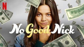 No Good Nick on Netflix: Date, Plot, & Reviews