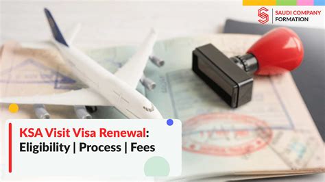 KSA Visit Visa Renewal Eligibility Process Fees