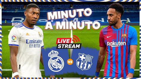 ویدیو MINUTO A MINUTO Real Madrid vs FC Barcelona LaLiga El