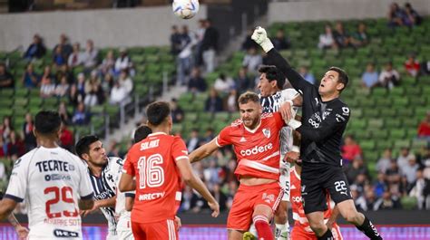 River Plate Venció Por La Mínima A Rayados En Partido Amistoso Resumen