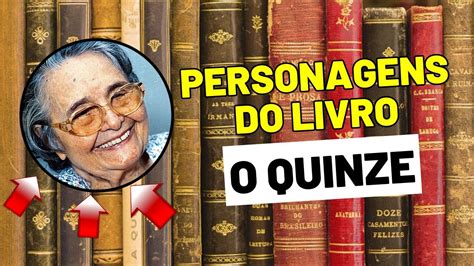 LITERATURA Conheça os personagens do livro O Quinze de Raquel de