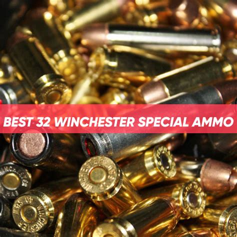 Best 32 Winchester Special Ammo Review 2024 | TOP 🎯 32 Winchester ...