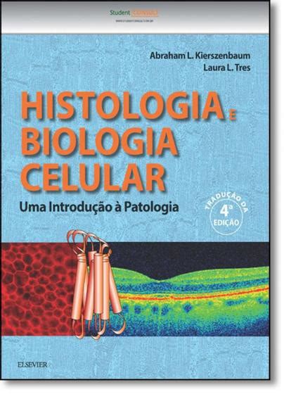 Histologia E Biologia Celular Introdu O Patologia Livros De