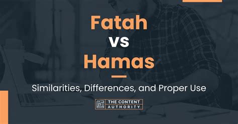 Fatah vs Hamas: Similarities, Differences, and Proper Use