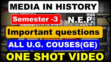 MEDIA IN HISTORY I Semester 3 I One Shot Video I Most Important