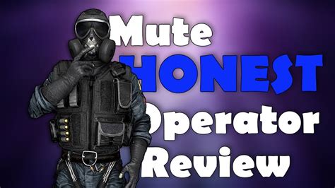 Mute Honest Operator Review Rainbow Six Siege Youtube