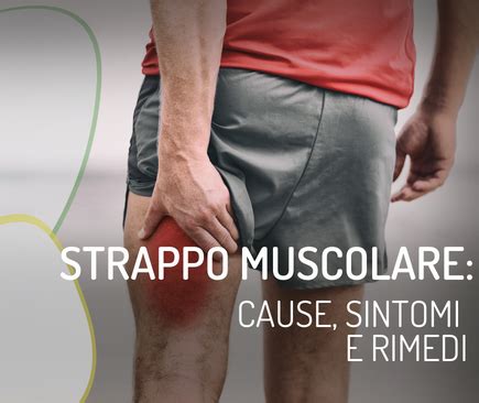 Cos è uno strappo muscolare Quali sono i sintomi NOENE