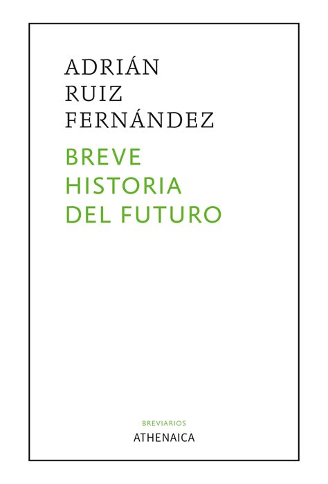 Libro Breve Historia Del Futuro Ruiz Fern Ndez