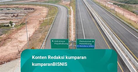 INA Bakal Ambil Alih Lagi Ruas Tol Di Sumatera Jadi Transaksi Terbesar