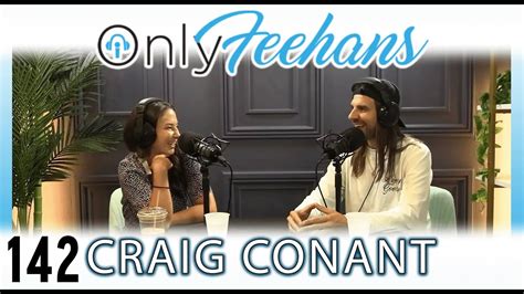 Craig Conant OnlyFeehans Ep 142 YouTube